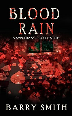 Blood Rain: A San Francisco Mystery by Barry Smith