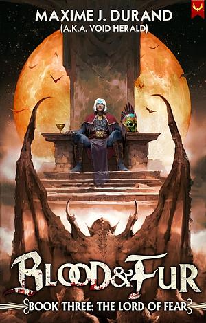 The Lord of Fear: A Progression Fantasy Epic by Maxime J. Durand