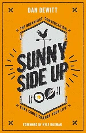 Sunny Side Up by Dan DeWitt