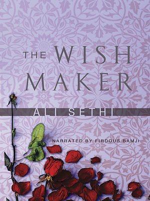 The Wish Maker by Ali Sethi