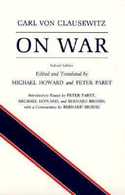 On War by Carl von Clausewitz, Michael Eliot Howard, Peter Paret