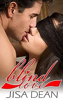 Blind Love by Jisa Dean