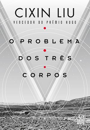 O Problema dos três corpos by Cixin Liu