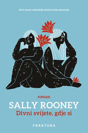 Divni svijete, gdje si by Sally Rooney