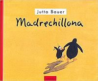 Madrechillona by Jutta Bauer