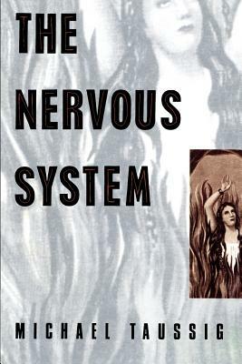 The Nervous System by Michael Taussig
