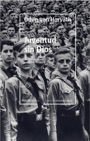 Juventud sin Dios by Ödön von Horváth