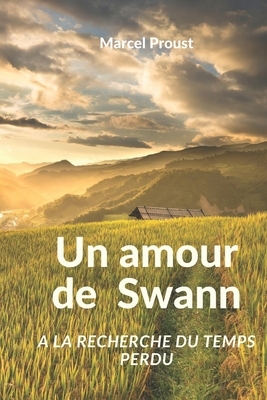 Un Amour de Swann: A la recherche du temps perdu by Marcel Proust