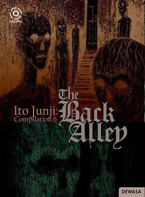 Akasha : Ito Junji Compilation 06 - The Back Alley by Junji Ito