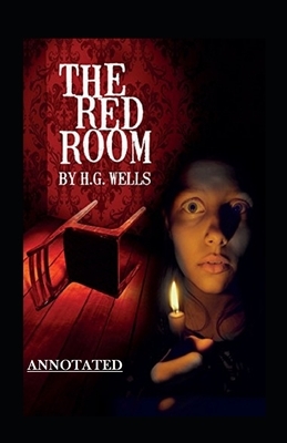 The Red Room Annotated by H.G. Wells