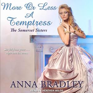 More or Less a Temptress by Anna Bradley