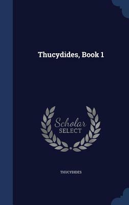 Thucydides, Book 1 by Thucydides