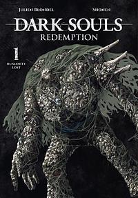 Dark Souls: Redemption, Vol. 1: Humanity Lost  by Shonen, Julien Blondel