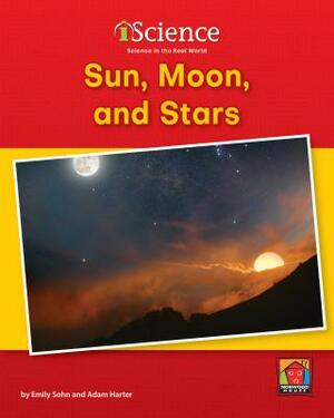 Sun, Moon, and Stars by Adam Harter, Emily Sohn