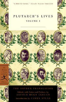 Plutarch's Lives, Volume 1: The Dryden Translation by Plutarch