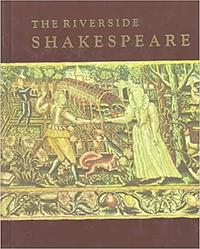 The Riverside Shakespeare by G. Blakemore Evans, William Shakespeare