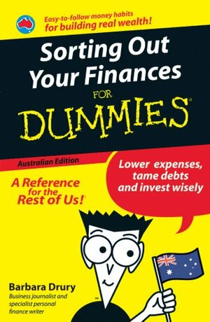 Sorting Out Your Finances For Dummies by Barbara Drury