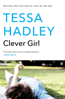 Clever Girl by Tessa Hadley