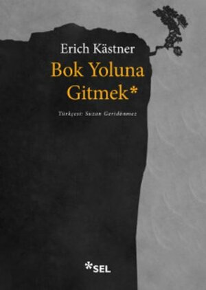 Bok Yoluna Gitmek by Erich Kästner