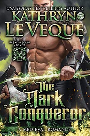 The Dark Conqueror by Kathryn Le Veque