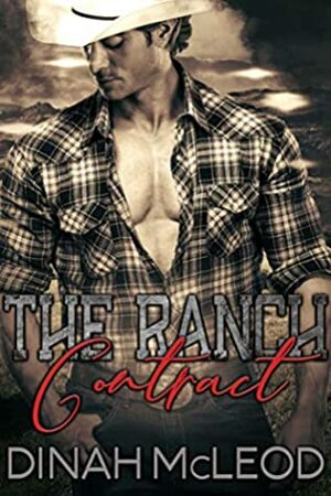 The Ranch Contract: A Cowboy Daddy Romance by Dinah McLeod