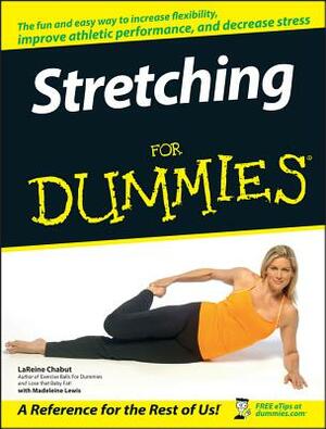 Stretching for Dummies by LaReine Chabut