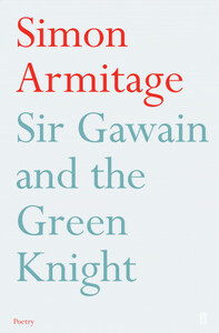 Sir Gawain and the Green Knight by Unknown, Simon Armitage