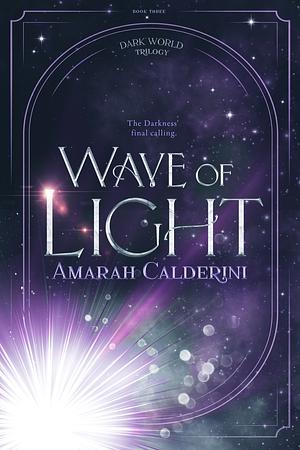 Wave of Light by Amarah Calderini