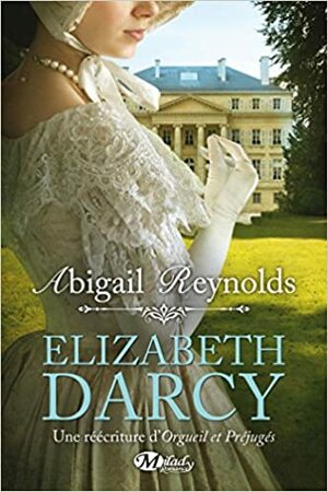 Elizabeth Darcy by Abigail Reynolds