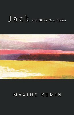 Jack and Other New Poems by Maxine Kumin