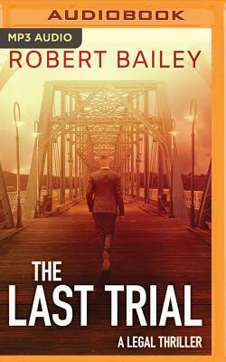 The Last Trial by Robert Bailey