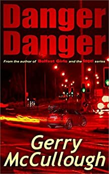 Danger Danger by Gerry McCullough