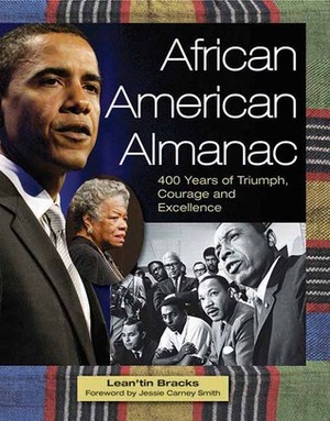 African American Almanac: 400 Years of Triumph, Courage and Excellence by Jessie Carney Smith, Lean'tin Bracks