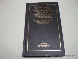 Veinte poemas de amor y una canción desesperada: Cien sonetos de amor by Cristina García, W.S. Merwin, Pablo Neruda