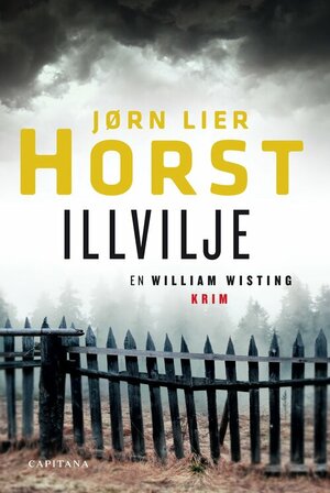 Illvilje by Jørn Lier Horst