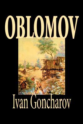 Oblomov by Ivan Goncharov, Fiction by Ivan Goncharov