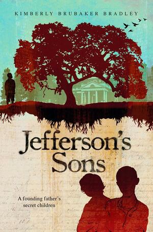 Jefferson's Sons by Kimberly Brubaker Bradley