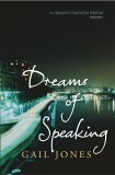 Dreams of Speaking by Gail Jones