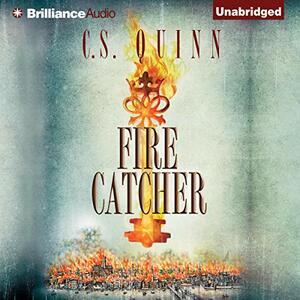 Fire Catcher by C.S. Quinn