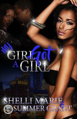 My GIRL Got A GIRL by Shelli Marie, Summer Grant