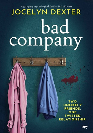 Bad Company by Jocelyn Dexter, Jocelyn Dexter