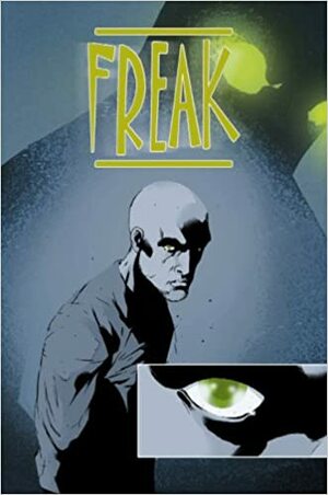 Freak by Lee Ferguson