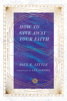 How to Give Away Your Faith by Paul E. Little