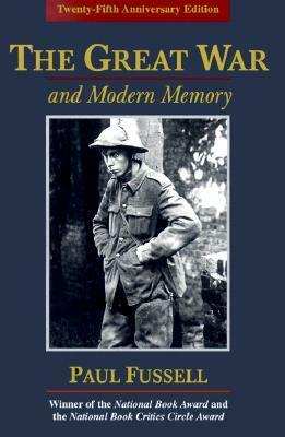 The Great War and Modern Memory by Paul Fussell