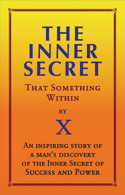 Inner Secret: That Something Within by X