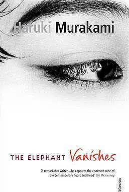 The Elephant Vanishes by Haruki Murakami