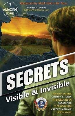 Secrets: Visible & Invisible by Corinna Turner, Cynthia T. Toney, Theresa Linden