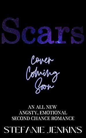 Scars by Stefanie Jenkins