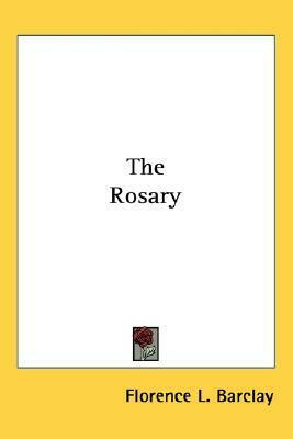 The Rosary by Florence L. Barclay