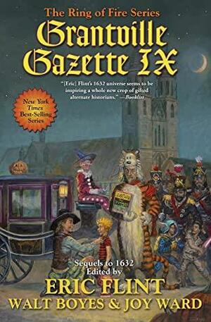 Grantville Gazette IX by Walt Boyes, Joy Ward, Eric Flint